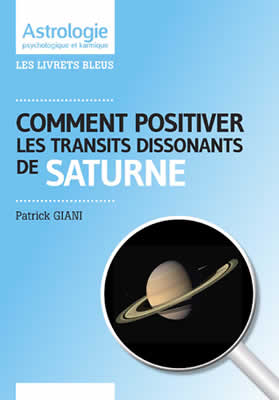 livre Comment positiver les transits dissonants de Saturne par Patrick Giani