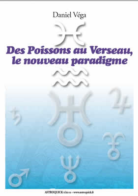 Livret Des Poissons au Verseau, le nouveau paradigme par Daniel Véga