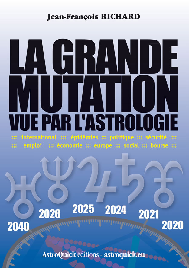 1ere de couverture La Grande Mutation vue par l'astrologie - par Jean-François RICHARD