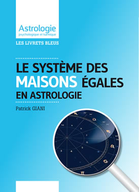 Le système des maisons égales en astrologie par P. Giani
